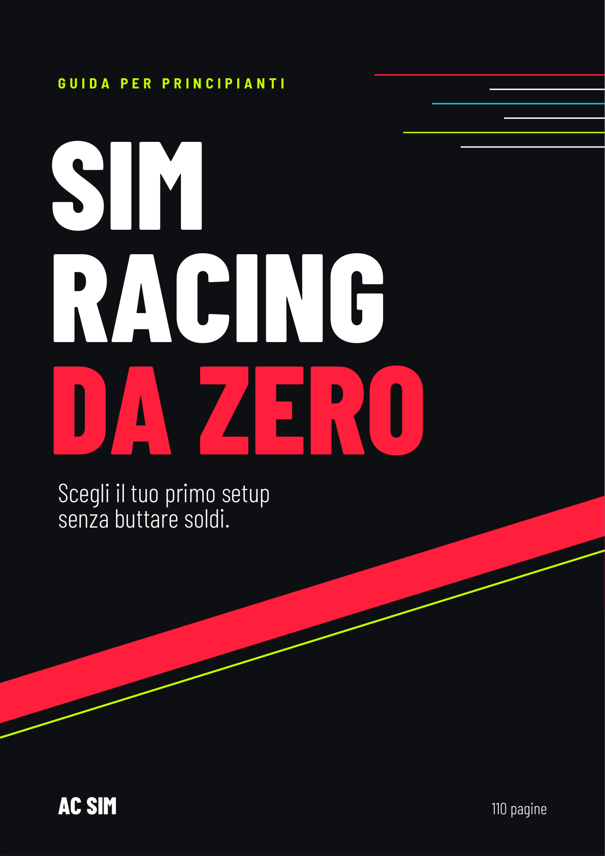 Copertina di Sim Racing da Zero, AC Sim. Nero, titolo bianco e rosso, riga lime, 110 pagine.